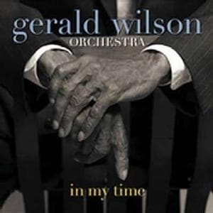 Gerald Wilson Orchestra - In My Time (CD)