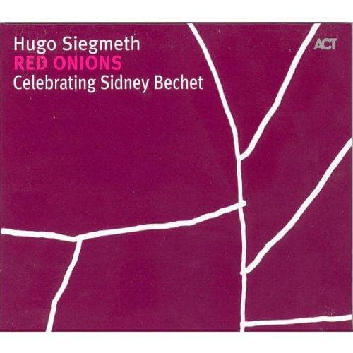 Hugo Siegmeth - Red Onions (Celebrating Sidney Bechet) (CD)
