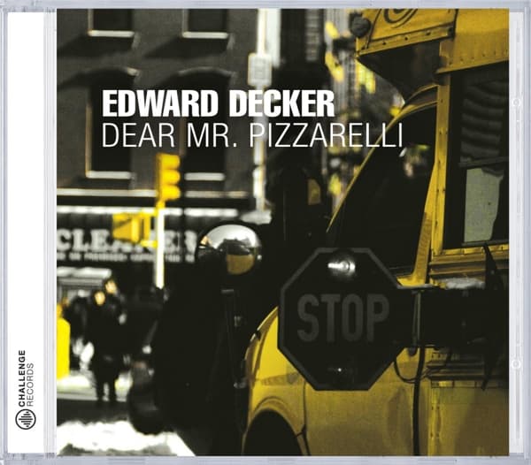 Edward Deckers - Dear Mr. Pizzarelli (CD)