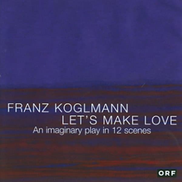 Franz Koglmann - Let's Make Love (CD)