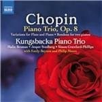 Kungsbacka Piano Trio - Chopin: Piano Trio, Op. 8 | Variations For Flute And Piano | Rondeau For Two Pianos (CD)