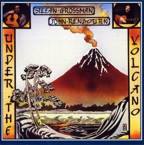 John Renbourn & Stefan Grossman - Under The Volcano (CD) (Remastered)