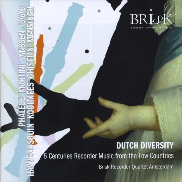 Brisk Recorder Quartet Amsterdam - Dutch Diversity: 6 Centuries Recorder Music From The Low Countries (CD)