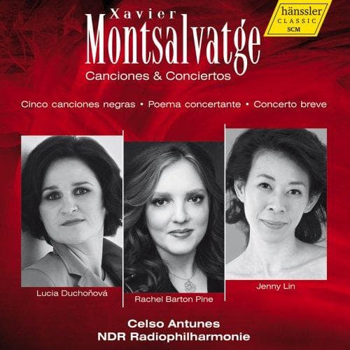 Lucia Duchonová, Rachel Barton Pine, Jenny Lin, NDR Radiophilharmonie, Celso Antunes - Montsalvatge: Canciones & Conciertos (CD)