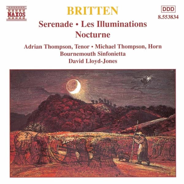 Adrian Thompson, Michael Thompson, Bournemouth Sinfonietta, David Lloyd-Jones - Britten: Serenade | Les Illuminations | Nocturne (CD)