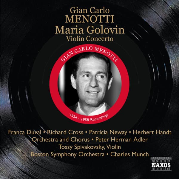 Tossy Spirakovsky, Boston Symphony Orchestra, Charles Munch - Menotti: Maria Golovin | Violin Concerto (2 CD) (Remastered)