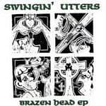 Swingin' Utters - Brazen Head EP (CD)