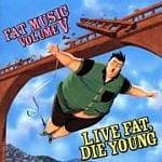 Various (Fat Music V) - Live Fat, Die Young (CD)