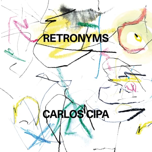 Carlos Cipa - Retronyms (CD)