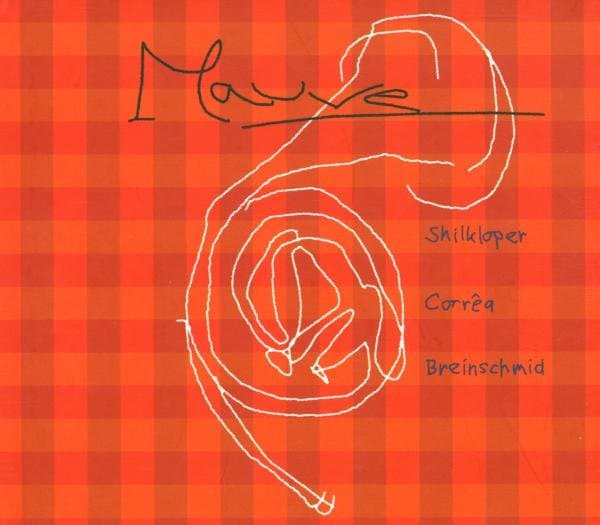 Shilkloper - Corrêa - Breinschmid - Mauve (CD)