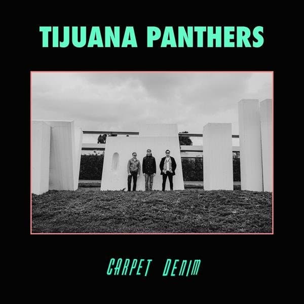 Tijuana Panthers - Carpet Denim (LP)