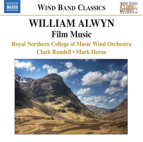 Royal Northern College Of Music Wind Orchestra, Mark Heron, Clark Rundell - Alwyn: Film Music (CD)