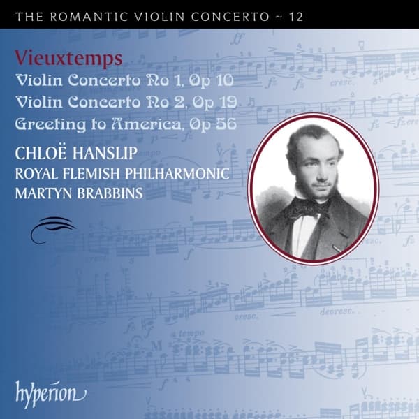 Chlöe Hanslip, Royal Flemish Philharmonic, Martyn Brabbins - Vieuxtemps: Violin Concerto No 1, Op 10 | Violin Concerto No 2, Op 19 | Greetings To America, Op. 56 (CD)