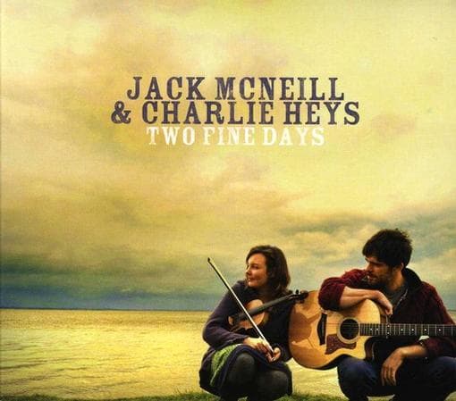 Jack McNeill & Charlie Heys - Two Fine Days (CD)