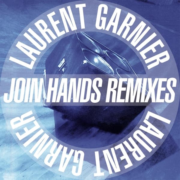 Laurent Garnier - Join Hands Remixes (12" Single)