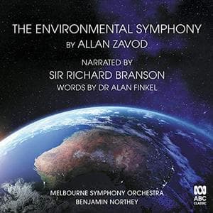 Sir Richard Branson / Dr. Allan Zavod / Melbourne Symp Orch - The Environmental Symphony