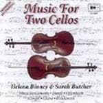 Cell Helena Binney & Sarah Butcher - Music For Two Cellos, Premisre Reco