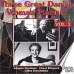 France Ellegaard Johanne Stockmarr - Three Great Danish Woman Pianists V