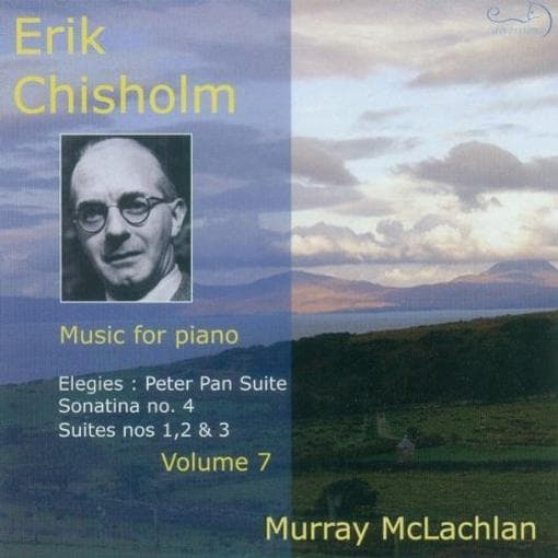McLachlan - Chisholm: Music For Piano Volume 7 (CD)