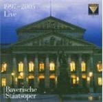 Bavarian State Or Various Soloists - Bavarian State Opera 1997-2005 Live