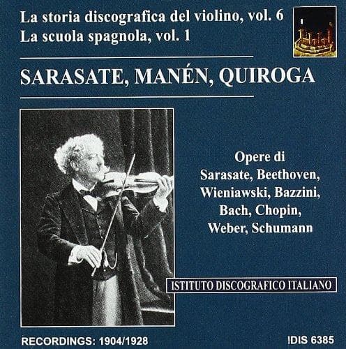 Pablo De Sarasate, Joan Manen, Manu - The Recording History Of The Violin