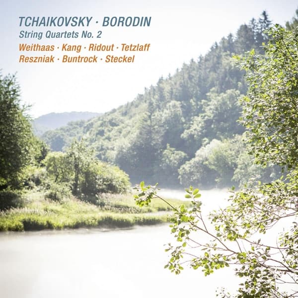 Antje Weithaas, Byol Kang, Timothy Ridout, Tanja Tetzlaff, Anna Reszniak, Barbara Buntrock, Julian Steckel - Borodin & Tchaikovsky: String Quartets No. 2 (CD)