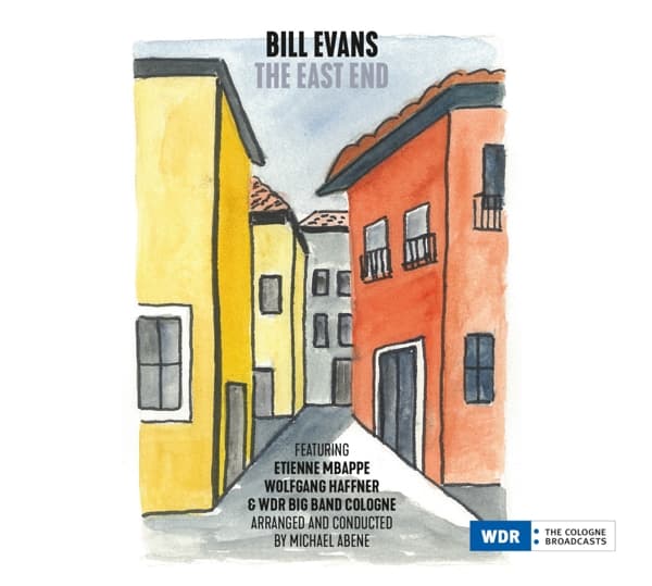 Bill Evans, Etienne Mbappe, Wolfgang Haffner, WDR Big Band Köln - The East End (CD)