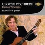 Eliot Fisk - Rochberg: Caprice Variations (CD)