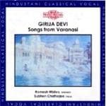 Girija Devi, Ramesh Misra, Subhen Chatterjee - Songs From Varanasi (CD)