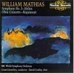 David Cowley, BBC Welsh Symphony Orchestra, Grant Llewellyn - Mathias: Symphony No.3, Oboe Concerto, Helios, Requiescat (CD)