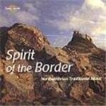 Various Artists - Spirit Of The Border - Northumbrian (CD)