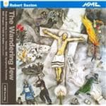 Soloists, BBC Symphony Orchestra, B - Saxton: The Wandering Jew