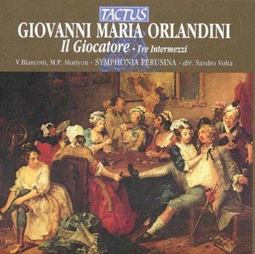 Symphonia Perusina, Sandro Volta - Orlandini: Il Giocatore - Three Intermezzo (CD)