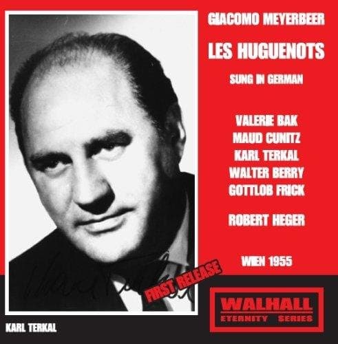 Bak, Cunitz, Terkal, Berry, Frick, - Meyerbeer: Les Huguenots (Sung In G