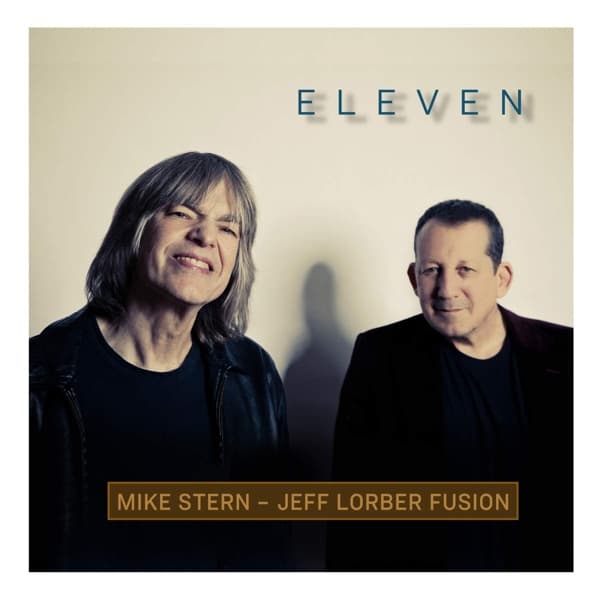 Mike Stern, The Jeff Lorber Fusion - Eleven (CD)