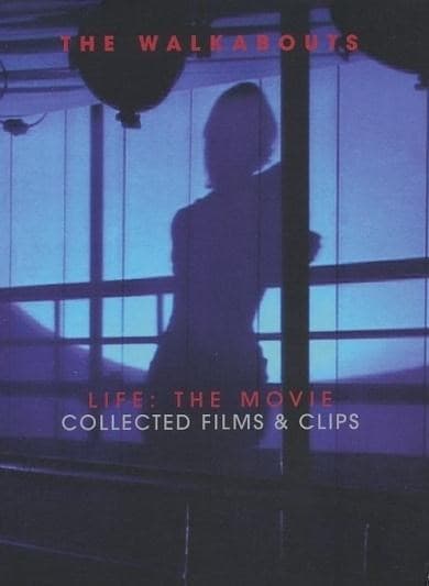 Walkabouts - Life- The Movie