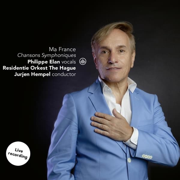 Philippe Elan, Residentie Orkest The Hague, Jurjen Hempel - Ma France: Chansons Symphoniques (CD)