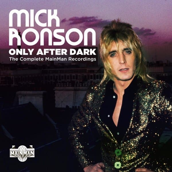 Mick Ronson - Only After Dark The Complete MainMan Recordings (4 CD)