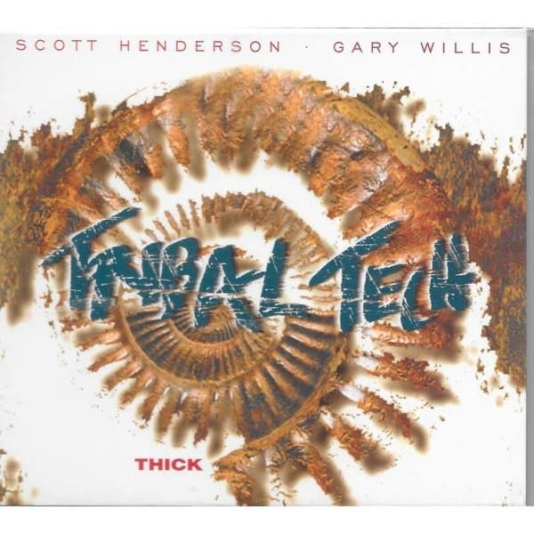 Scott Henderson, Gary Willis, Tribal Tech - Thick (CD)