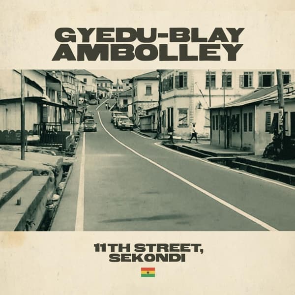 Gyedu-Blay Ambolley - 11th Street, Sekondi (CD)
