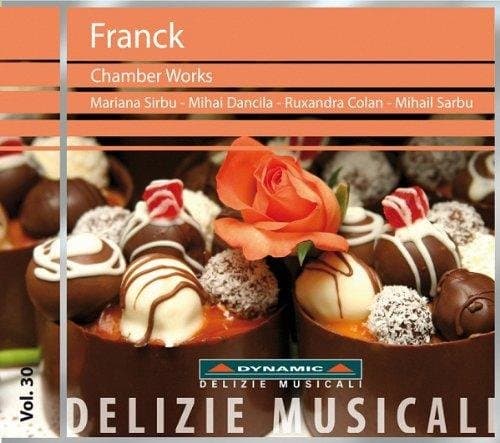 Mariana Sirbu, Mihai Dancila, Ruxandra Colan, Mihail Sarbu - Franck: Chamber Works (CD)