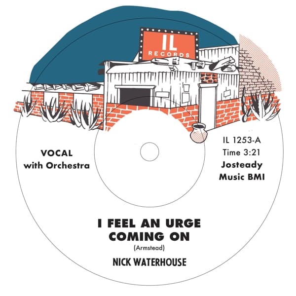 Nick Waterhouse - I Feel An Urge Coming On (7" Single) (Limited Edition)