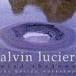 The Barton Workshop - Lucier: Wind Shadows (2 CD)
