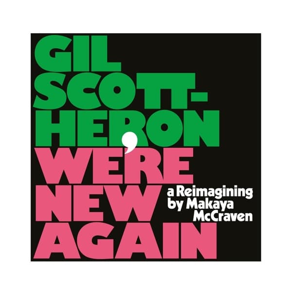 Gil Scott-Heron & Makaya McCraven - We're New Again (A Reimagining By Makaya McCraven) (CD)