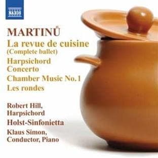 Robert Hill, Holst-Sinfonietta, Klaus Simon - Martinů: La Revue De Cuisine (CD)