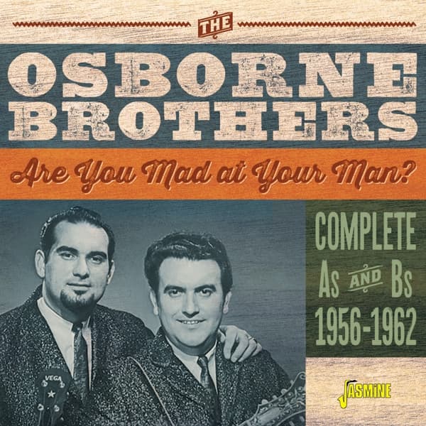 The Osborne Brothers - Are You Mad At Your Man? (Complete As And Bs 1956-1962) (CD)