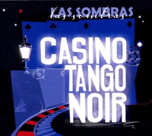 Las Sombras - Casino Tango Noir