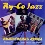 Le Ry-Co Jazz - Rumba'round Africa (Congo/Latin Action From The 1960s) (CD)