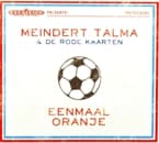 Meindert Talma & De Rode Kaarten - Eenmaal Oranje (CD)
