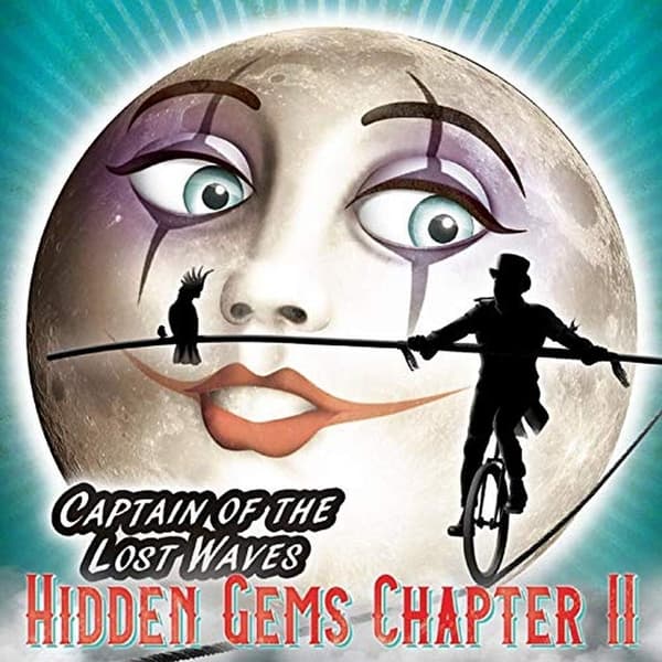 Captain Of The Lost Waves - Hidden Gems Chapter 2 - Circus Of Morality (CD)